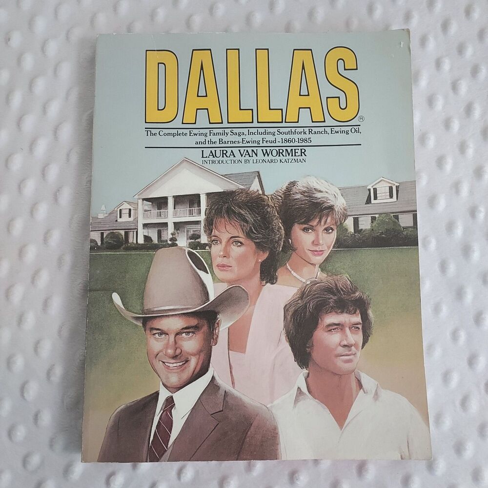 Dallas: The Complete Ewing Saga By Laura Van Wormer Rare Book Club Edition 1985